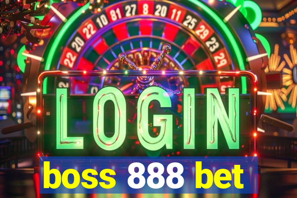 boss 888 bet